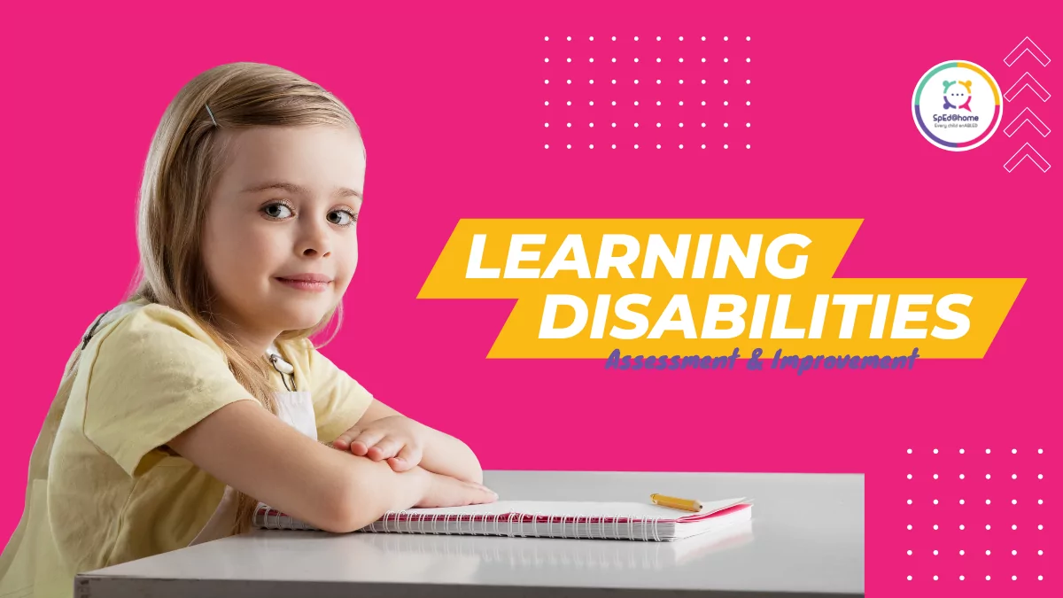 Learning Disabilities: Assessment and Improvement