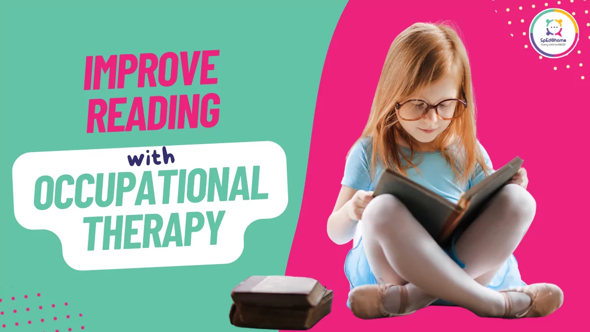 Occupational Therapy to Enhance Reading Abilities