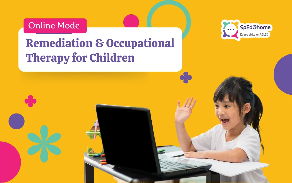 Online Remediation and Therapy for children with special needs