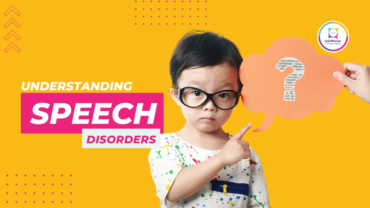 Understanding Speech Disorders in children