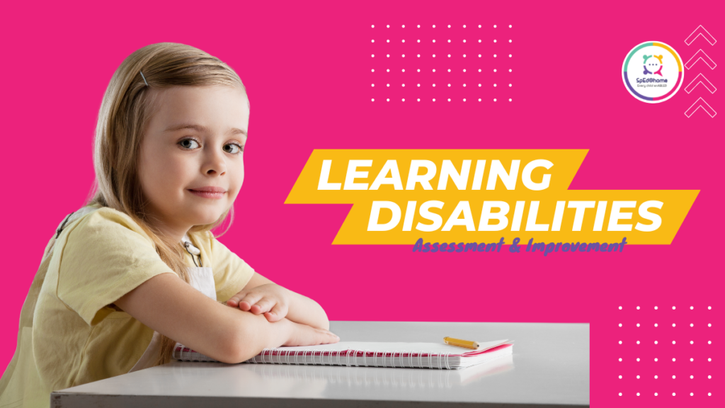 Learning Disabilities: Assessment and Improvement - SpEd@home